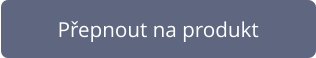 Přepnout na produkt